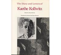 The Diary and Letter of Kaethe Kollwitz