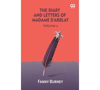 The Diary And Letters Of Madame D'Arblay: Volume 1