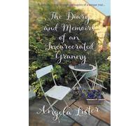 The Diary and Memoirs of an Incarcerated Granny