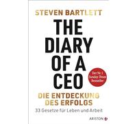 The Diary of a CEO - Die Entdeckung des Erfolgs: 33 Gesetze für Leben und Arbeit - Der Nr. 1 Sunday Times Bestseller