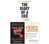 The Diary of a CEO, That Will Never Work & Fierce Conversations 3 Books Collection Set