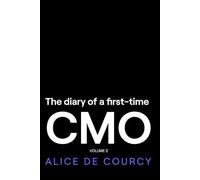 The diary of a first-time CMO: Volume 2