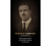 The Diary of a London Scot: The Great War 1915-1916