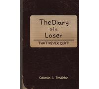 The Diary of a loser who never quit!: How to be brave