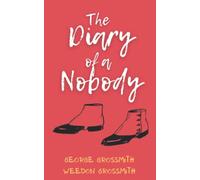 The Diary of a Nobody: A Funny Victorian Social Satire Comedy Novel (Annotated)