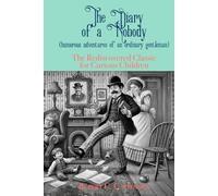 The Diary of a Nobody: The Rediscovered Classic for Curious Children (The Rediscovered Classics for Curious Children)