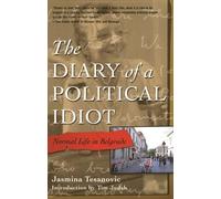 The Diary of a Political Idiot: Normal Life in Belgrade: Normal Life in a War Zone