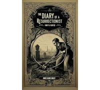 The Diary of a Resurrectionist, 1811-1812