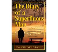 The diary of a superfluous man, and other stories: Psychological Realism, Moral Introspection, and the Tragedy of the Unfulfilled Soul