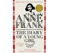 The Diary of a Young Girl : The Definitive Edition of the World’s Most Famous Diary
