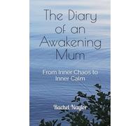 The Diary of an Awakening Mum: From Inner Chaos to Inner Calm (K'nnekted)