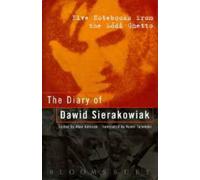 The Diary of Dawid Sierakowiak: Five Notebooks from the Lodz Ghetto