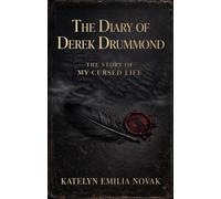 The Diary of Derek Drummond : The Story of My Cursed Life