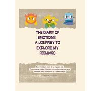 The Diary of Emotions: A Journey to Explore My Feelings