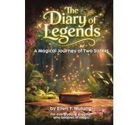 The Diary of Legends: A Magical Journey of Two Sisters