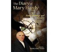 The Diary of Mary Hardy 1773-1809, with the diary of Henry Raven: 3. Farm, maltings and brewery 1793-1797