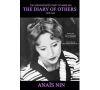 The Diary of Others: The Unexpurgated Diary of Anaïs Nin, 1955-1966