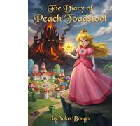 The Diary of Peach Toadstool