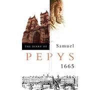 The Diary of Samuel Pepys - 1665: Volume VI - 1665: 6