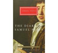 The Diary of Samuel Pepys: (Everyman's Library CLASSICS)