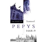 The Diary of Samuel Pepys: Volume IX - 1668-1669