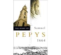The Diary of Samuel Pepys: Volume V - 1664: 5