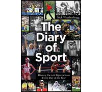 The Diary of Sport: History, Facts & Figures from Every Day of the Year