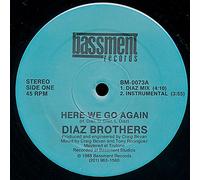 The Diaz Brothers - Here We Go Again / We Bad