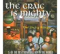 The Dicey Rileys - Craic Is Mighty