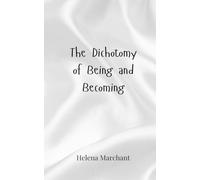 The Dichotomy of Being and Becoming