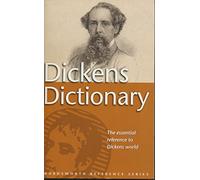 The Dickens Dictionary (Wordsworth Reference)