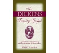 The Dickens Family Gospel: A Family Devotional