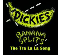 The Dickies - Banana Splits - The Tra La La Song [New 7" Vinyl]