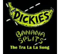 The Dickies Banana Splits: The Tra La La Song (Vinyl) 7" Single (US IMPORT)