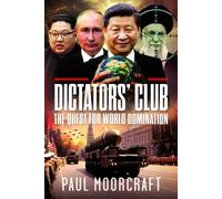 The Dictators’ Club : The Quest for World Domination