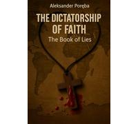 The Dictatorship of Faith: The book of lies | History | A Dystopian Sci-Fi Thriller | Origin