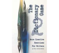 The Dictionary Game 2: More Creative Exercises for Writers