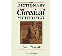 The Dictionary of Classical Mythology