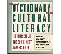 The Dictionary of Cultural Literacy: What Every American Needs to Know
