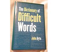 The Dictionary of Difficult Words