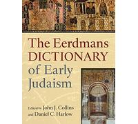 The Dictionary of Early Judaism