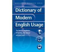 The Dictionary of Modern English Usage (Wordsworth Reference)