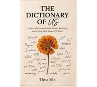 The Dictionary of Us: A Novel of Untranslatable Words, Partition, and a Love That Waited 79 Years