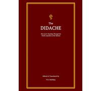The Didache: The Lord's Teaching Through the Twelve Apostles to the Nations (The Apostolic Fathers Collection)