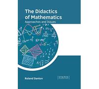 The Didactics of Mathematics: Approaches and Issues