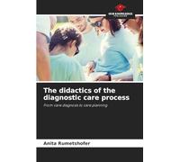 The didactics of the diagnostic care process: From care diagnosis to care planning