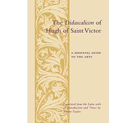 The Didascalitation of Hugh of St Victor (Paper): A Medieval Guide to the Arts (Records of Western Civilization Series)