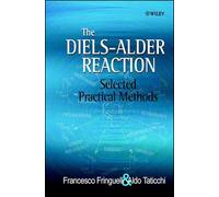 The Diels-Alder Reaction: Selected Practical Methods