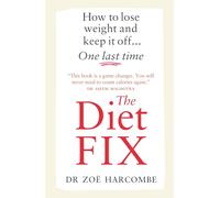 The Diet Fix: How to lose weight and keep it off... one last time