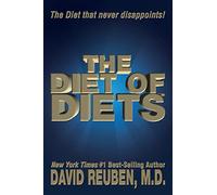 The Diet of Diets: The Diet that never disappoints!